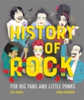 History of Rock : For Big Fans and Little Punks - Book