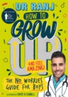 How to Grow Up and Feel Amazing! : The No-Worries Guide for Boys - Book