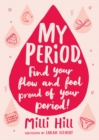My Period : Find your flow and feel proud of your period! - eBook