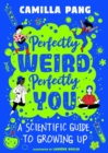 Perfectly Weird, Perfectly You : A Scientific Guide to Growing Up - eBook