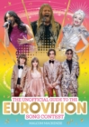 The Unofficial Guide to the Eurovision Song Contest 2024 : The must-have guide to Eurovision! - eBook