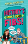 History's Most Epic Fibs : Discover the truth behind the world’s biggest historical whoppers - Book