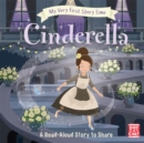 My Very First Story Time: Cinderella : Fairy Tale with picture glossary and an activity - Book