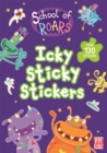 School of Roars: Icky Sticky Stickers - Book