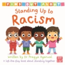 Find Out About: Standing Up to Racism : A lift-the-flap board book about standing together - Book