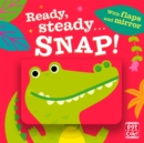 Ready Steady...: Snap! : Board book with flaps and mirror - Book