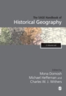 The SAGE Handbook of Historical Geography - Book