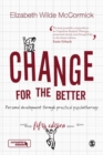 Change for the Better : Personal development through practical psychotherapy - Book