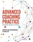 Advanced Coaching Practice : Inspiring Change in Others - Book