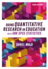 Doing Quantitative Research in Education with IBM SPSS Statistics - Book
