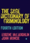 The SAGE Dictionary of Criminology - Book
