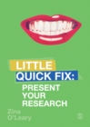 Present Your Research : Little Quick Fix - eBook