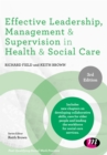Effective Leadership, Management and Supervision in Health and Social Care - eBook