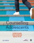 Counselling Adolescents : The Proactive Approach for Young People - eBook