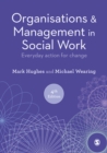 Organisations and Management in Social Work : Everyday Action for Change - eBook
