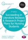 Succeeding in Literature Reviews and Research Project Plans for Nursing Students - Book