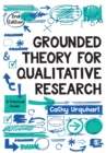 Grounded Theory for Qualitative Research : A Practical Guide - Book