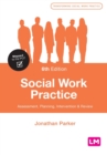 Social Work Practice : Assessment, Planning, Intervention and Review - Book