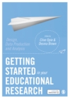 Getting Started in Your Educational Research : Design, Data Production and Analysis - eBook