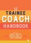The Trainee Coach Handbook - eBook