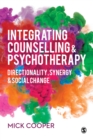 Integrating Counselling & Psychotherapy : Directionality, Synergy and Social Change - eBook