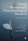 Doing Hermeneutic Phenomenological Research : A Practical Guide - Book