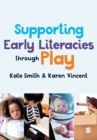 Supporting Early Literacies through Play - Book