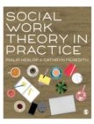 Social Work Theory in Practice - Book