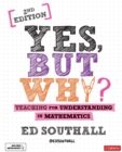 Yes, but why? Teaching for understanding in mathematics - Book