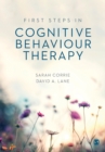First Steps in Cognitive Behaviour Therapy - Book