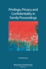 Privilege, Privacy and Confidentiality in Family Proceedings - eBook