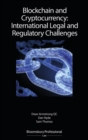 Blockchain and Cryptocurrency: International Legal and Regulatory Challenges - Book
