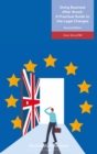 Doing Business After Brexit : A Practical Guide to the Legal Changes - eBook