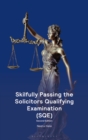 Skilfully Passing the Solicitors Qualifying Examination (SQE) - Book
