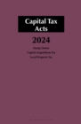 Capital Tax Acts 2024 - eBook