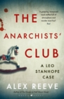The Anarchists' Club : A Leo Stanhope Case - eBook