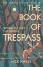 The Book of Trespass : Crossing the Lines That Divide Us - eBook