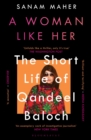 A Woman Like Her : The Short Life of Qandeel Baloch - Book