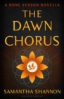 The Dawn Chorus : A Bone Season novella - eBook