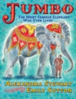 Jumbo: The Most Famous Elephant Who Ever Lived - Book