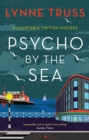 Psycho by the Sea : The new murder mystery in the prize-winning Constable Twitten series - Book