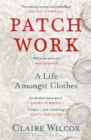 Patch Work : WINNER OF THE 2021 PEN ACKERLEY PRIZE - Book