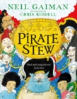 Pirate Stew : The show-stopping new picture book from Neil Gaiman and Chris Riddell - Book