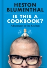 Is This A Cookbook? : Adventures in the Kitchen - Book