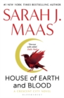 House of Earth and Blood : The epic new fantasy series from multi-million and #1 New York Times bestselling author Sarah J. Maas - Book