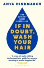 If In Doubt, Wash Your Hair : A Manual for Life - Book