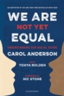 We Are Not Yet Equal : Understanding Our Racial Divide - eBook