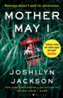 Mother May I : 'Brilliantly unnerving' The Sunday Times Thriller of the Month - Book