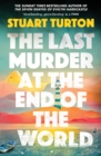 The Last Murder at the End of the World : the instant Sunday Times bestseller - eBook