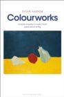 Colourworks : Chromatic Innovation in Modern French Poetry and Art Writing - Book